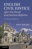 English Civil Justice after the Woolf and Jackson Reforms (eBook, PDF) English Civil Justice after the Woolf and Jackson Reforms (eBook, PDF)