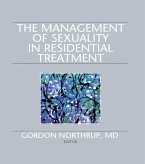 The Management of Sexuality in Residential Treatment (eBook, ePUB)