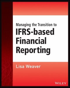 Managing the Transition to IFRS-Based Financial Reporting (eBook, PDF) - Weaver, Lisa