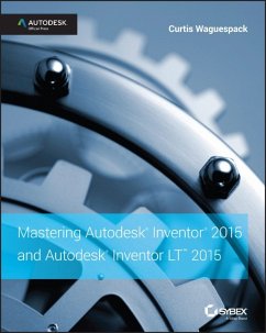 Mastering Autodesk Inventor 2015 and Autodesk Inventor LT 2015 (eBook, ePUB) - Waguespack, Curtis