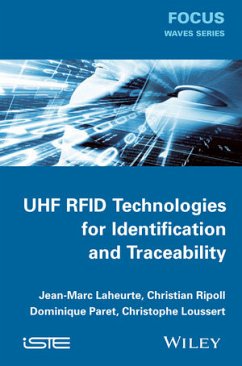 UHF RFID Technologies for Identification and Traceability (eBook, ePUB) - Laheurte, Jean-Marc; Ripoll, Christian; Paret, Dominique; Loussert, Christophe