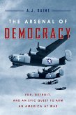 Arsenal of Democracy (eBook, ePUB)