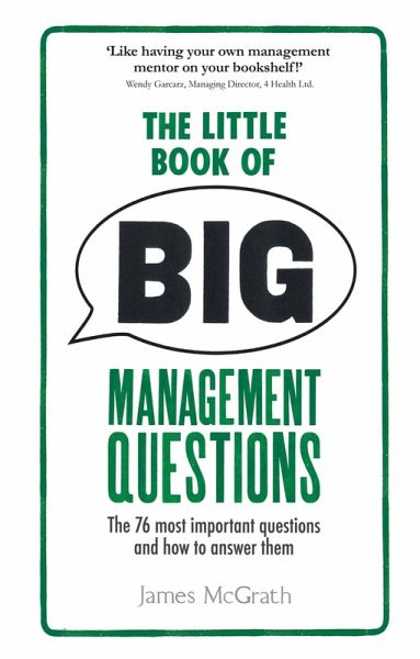 Little Book of Big Management Questions, The (eBook, ePUB) Little Book of Big Management Questions, The (eBook, ePUB)