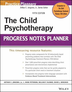 The Child Psychotherapy Progress Notes Planner (eBook, ePUB) - Berghuis, David J.; Peterson, L. Mark; Mcinnis, William P.; Jongsma, Arthur E.