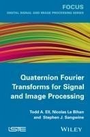 Cover Quaternion Fourier Transforms for Signal and Image Processing (eBook, ePUB)