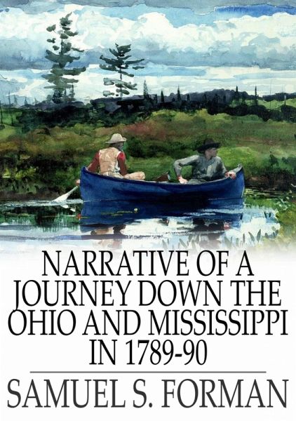 Narrative of a Journey Down the Ohio and Mississippi in 1789-90 (eBook, ePUB) Narrative of a Journey Down the Ohio and Mississippi in 1789-90 (eBook, ePUB)