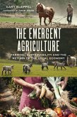 The Emergent Agriculture (eBook, ePUB)