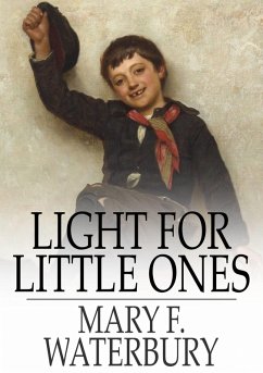 Light for Little Ones (eBook, ePUB) - Waterbury, Mary F.