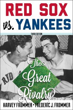 Red Sox vs. Yankees (eBook, ePUB) - Frommer, Harvey; Frommer, Frederic J.