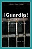 !Guardia! Memorias de la prision (eBook, ePUB)