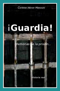 Cover !Guardia! Memorias de la prision (eBook, ePUB)