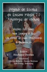 Projeto De Escrita Do Ensino Médio 2.0 - Antologia De Contos (eBook, ePUB) - Duncan, Stephanie