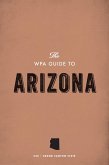 The WPA Guide to Arizona (eBook, ePUB)