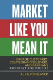 Market Like You Mean It (eBook, ePUB)