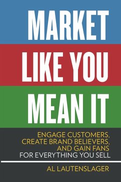 Market Like You Mean It (eBook, ePUB) - Lautenslager, Al