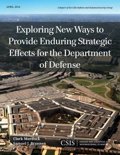 Exploring New Ways to Provide Enduring Strategic Effects for the Department of Defense (eBook, ePUB) - Murdock, Clark; Brannen, Samuel J.