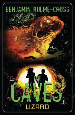 The Caves: Lizard (eBook, PDF) - Hulme-Cross, Benjamin