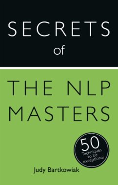 Secrets of the NLP Masters (eBook, ePUB) - Bartkowiak, Judy
