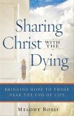 Sharing Christ With the Dying (eBook, ePUB)