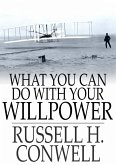 What You Can Do With Your Will Power (eBook, ePUB)