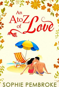 An A To Z Of Love (The Love Trilogy, Book 2) (eBook, ePUB) - Pembroke, Sophie