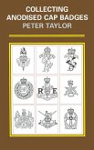 Collecting Anodised Cap Badges (eBook, ePUB)