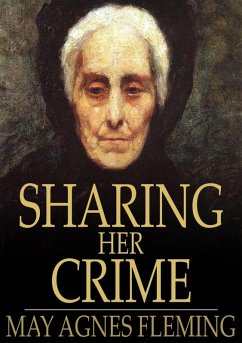 Sharing Her Crime (eBook, ePUB) - Fleming, May Agnes