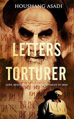 Letters to My Torturer (eBook, ePUB) - Asadi, Houshang