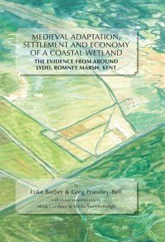 Medieval Adaptation, Settlement and Economy of a Coastal Wetland (eBook, ePUB) - Luke Barber, Barber; Greg Priestley-Bell, Priestley-Bell