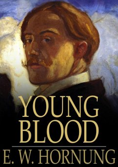 Young Blood (eBook, ePUB) - Hornung, E. W.