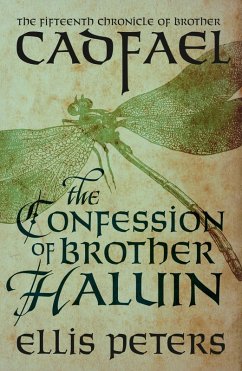 The Confession Of Brother Haluin / Cadfael Chronicles Bd.15 (eBook, ePUB) - Peters, Ellis