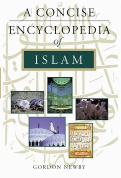 A Concise Encyclopedia of Islam (eBook, ePUB) - Newby, Gordon