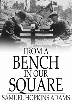 From a Bench in Our Square (eBook, ePUB) - Adams, Samuel Hopkins