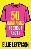 50 Campaigns to Shout About (eBook, ePUB)