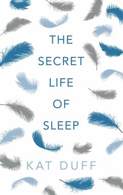 Secret Life of Sleep (eBook, ePUB) - Duff, Kat