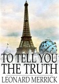 To Tell You the Truth (eBook, ePUB) To Tell You the Truth (eBook, ePUB)