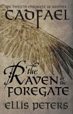 The Raven In The Foregate / Cadfael Chronicles Bd.12 (eBook, ePUB)