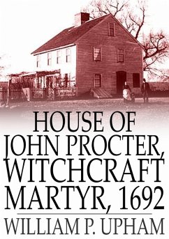 Cover House of John Procter, Witchcraft Martyr, 1692 (eBook, ePUB)