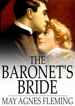 Baronet's Bride (eBook, ePUB) - Fleming, May Agnes