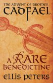 A Rare Benedictine: The Advent Of Brother Cadfael / Cadfael Chronicles Bd.21 (eBook, ePUB)