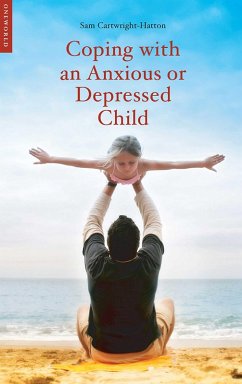 Cover Coping with an Anxious or Depressed Child (eBook, ePUB)