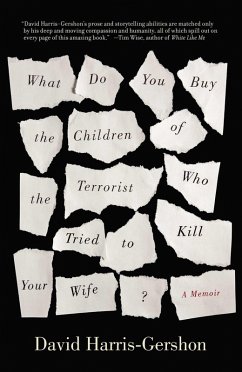 What Do You Buy the Children of the Terrorist Who Tried to Kill Your Wife? (eBook, ePUB) - Harris-Gershon, David