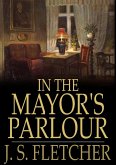In the Mayor's Parlour (eBook, ePUB)