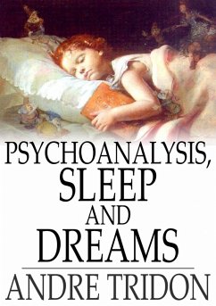 Psychoanalysis, Sleep and Dreams (eBook, ePUB) - Tridon, Andre