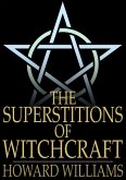 Superstitions of Witchcraft (eBook, ePUB) Superstitions of Witchcraft (eBook, ePUB)