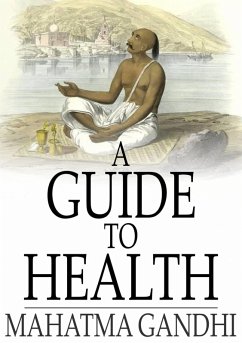 Guide to Health (eBook, ePUB) - Mahatma Gandhi