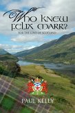 Who Knew Felix Marr? (eBook, ePUB)