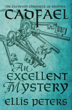 An Excellent Mystery / Cadfael Chronicles Bd.11 (eBook, ePUB) - Peters, Ellis