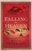 Falling to Heaven (eBook, ePUB) Falling to Heaven (eBook, ePUB)