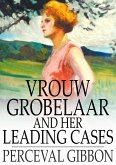 Vrouw Grobelaar and Her Leading Cases (eBook, ePUB)